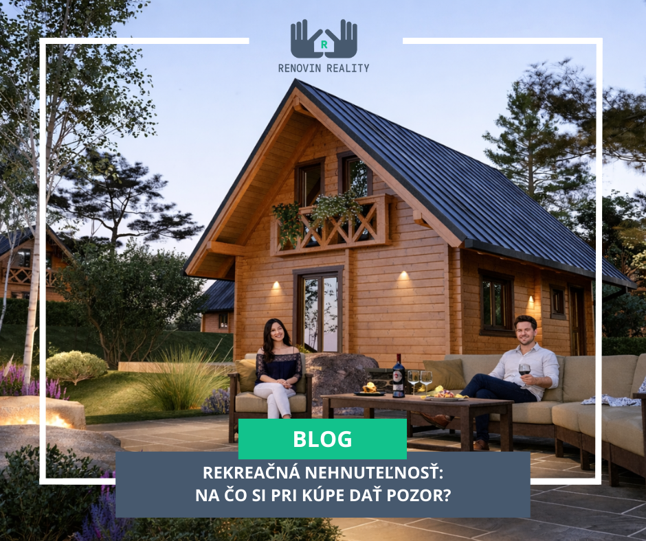 Rekreačná nehnuteľnosť: Na čo si pri kúpe dať pozor? Rekreačná nehnuteľnosť: Na čo si pri kúpe dať pozor?